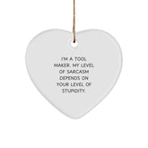 Funny Tool Maker Gifts from Friends for Tool Makers - Heart Ornament with Sarcasm Quote, Christmas Special - Image 1